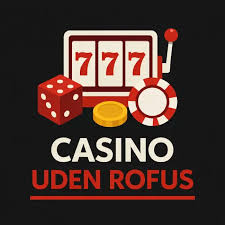 De Bedste Casinoer Uden ROFUS – Spil Uden Bekymringer